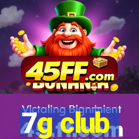 7g club